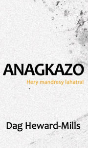 Title: Anagkazo: Hery mandresy lahatra!, Author: Dag Heward-Mills