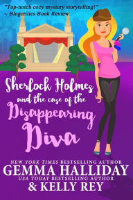 Title: Sherlock Holmes and the Case of the Disappearing Diva, Author: Gemma Halliday