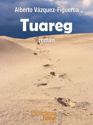 Title: Tuareg, Author: Alberto Vázquez-Figueroa
