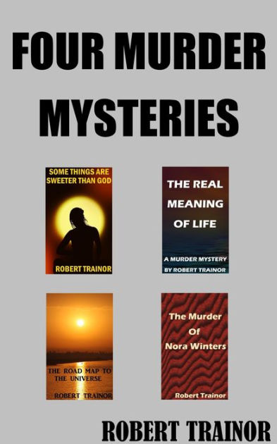 Four Murder Mysteries By Robert Trainor 