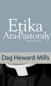 Title: Etika Ara-Pastoraly, Author: Dag Heward-Mills