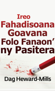 Title: Ireo Fahadisoana Goavana Folo Fanaon' ny Pasitera, Author: Dag Heward-Mills