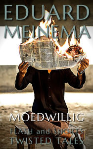 Title: Moedwillig, Author: Eduard Meinema