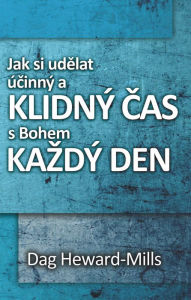 Title: Jak si udelat ucinny a klidny cas s Bohem kazdy den, Author: Dag Heward-Mills