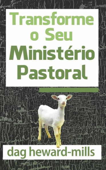 Transforme O Seu Ministério Pastoral