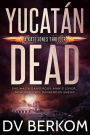 Yucatan Dead (Kate Jones Thriller #6)