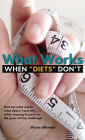 What Works When