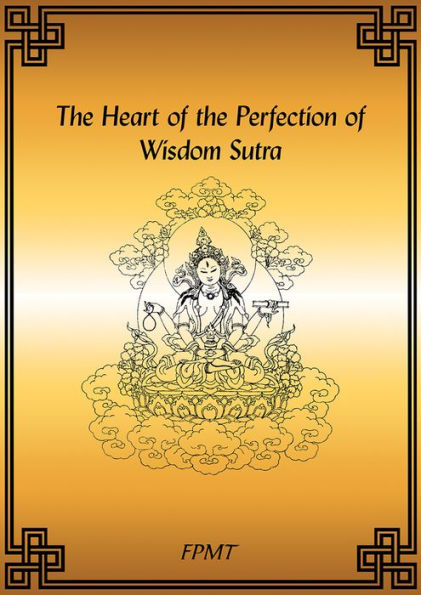 The Heart Sutra, The Heart of the Perfection of Wisdom Sutra eBook