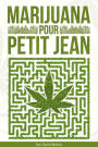 Marijuana pour petit Jean