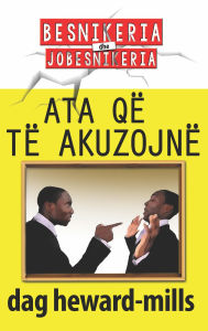 Title: Ata Që Të Akuzojnë, Author: Dag Heward-Mills