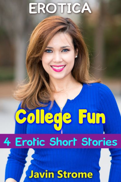 Erotica College Fun 4 Erotic Short Stories By Javin Strome Ebook Barnes And Noble®