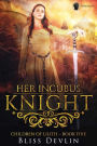 Her Incubus Knight (The Children of Lilith Book 5)