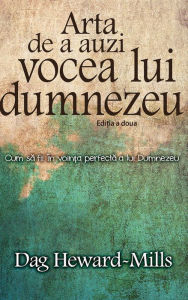 Title: Arta De A Auzi Vocea Lui Dumnezeu, Author: Dag Heward-Mills
