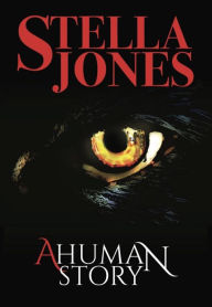 Title: A Human Story, Author: Stella Jones