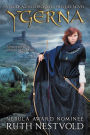 Ygerna: A Pendragon Chronicles Prequel Novel