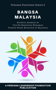 Title: Bangsa Malaysia: Perdana Discourse Series 8, Author: Perdana Leadership Foundation