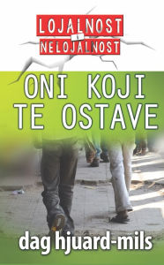 Title: Oni koji te OSTAVE, Author: Dag Heward-Mills