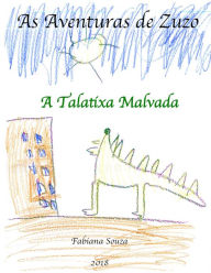 Title: As Aventuras de Zuzo: A Talatixa Malvada, Author: Fabiana Souza