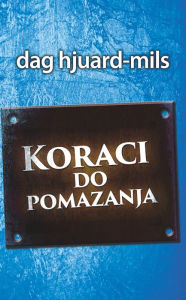 Title: Koraci do pomazanja, Author: Dag Heward-Mills