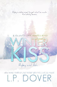 Title: Winter Kiss: Ryley and Ash, Author: L. P. Dover