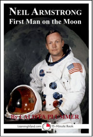 Title: Neil Armstrong: First Man on the Moon, Author: Calista Plummer