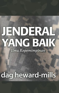 Title: Jenderal Yang Baik, Author: Dag Heward-Mills