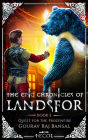The Epic Chronicles of Landsfor Book 2 Quest For The Frozenfire