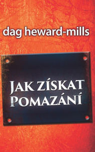 Title: Jak získat pomazání, Author: Dag Heward-Mills