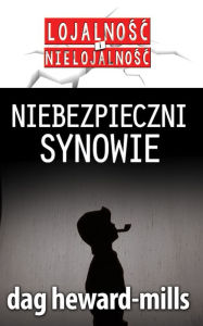 Title: Niebezpieczni Synowie, Author: Dag Heward-Mills