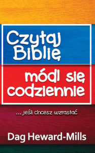 Title: Czytaj Biblie, Modl Sie Codziennie, Author: Dag Heward-Mills