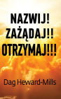 Nazwij! Zazadaj!! Otrzymaj!!!