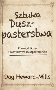 Title: Sztuka Duszpasterstwa, Author: Dag Heward-Mills