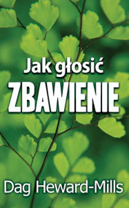 Title: Jak Glosic Zbawienie, Author: Dag Heward-Mills