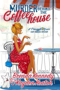 Title: Murder Behind the Coffeehouse, Author: Brenda Kennedy