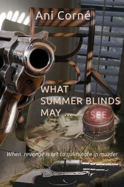 What Summer Blinds May See