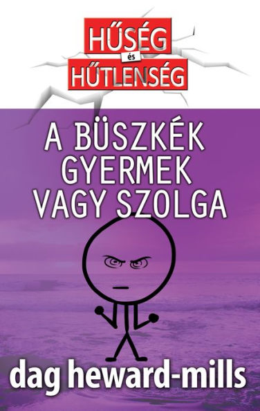 A büszkék Gyermek vagy szolga