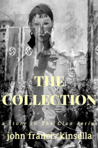 Title: The Collection, Author: John Francis Kinsella