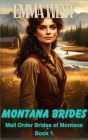 Montana Brides : A Clean Western Mail Order Bride (Mail Order Brides of Montana, #1)