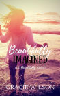 Beautifully Imagined (The Beautifully, #2)