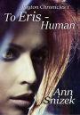 To Eris - Human (Payton Chronicles, #1)