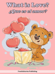 Title: Que es el amor? - What is Love?, Author: Freekidstories Publishing