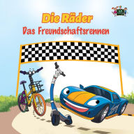 Title: Die Räder: Das Freundschaftsrennen (The Wheels -The Friendship Race ) German Children's Book (German Bedtime Collection), Author: Inna Nusinsky
