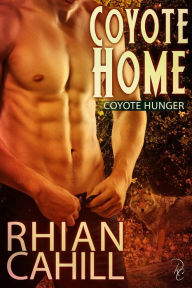 Title: Coyote Home (Coyote Hunger), Author: Rhian Cahill