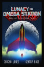 Lunacy on Omega Station (The Shattered Cosmos, #0)