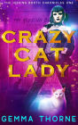 Crazy Cat Lady (The Hissing Booth Chronicles, #1)