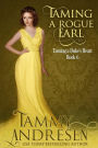 Taming a Rogue Earl (Taming the Heart, #6)