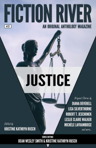 Title: Fiction River: Justice (Fiction River: An Original Anthology Magazine), Author: Kristine Kathryn Rusch