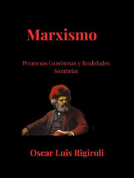 Title: Marxismo- Promesas Luminosas y Realidades Sombrías, Author: Cedric Daurio11