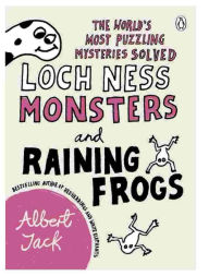 Title: Loch Ness Monsters and Raining Frogs, Author: Albert Jack