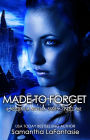 Made to Forget (Nepherium Novella Series, #1)